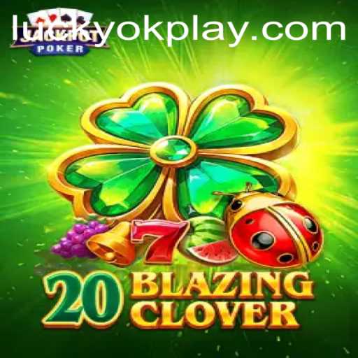 Discover 20BlazingClover: The Exciting New Game from OKPlay PH