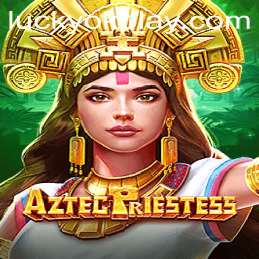 Discover the Excitement and Thrills of AztecPriestess with OKPlay PH