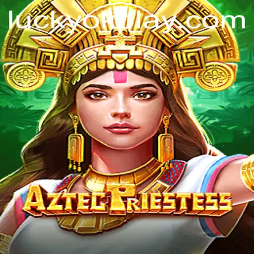 Discover the Excitement and Thrills of AztecPriestess with OKPlay PH