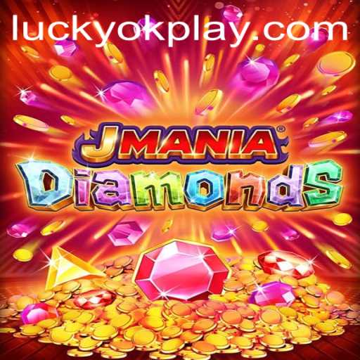 Exploring the Exciting World of JManiaDiamonds in Connection with OKPlay PH