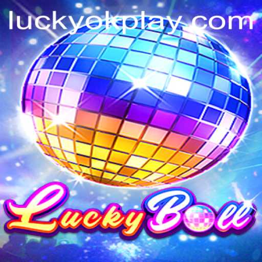 LuckyBall: A Thrilling New Game Experience by OKPlay PH
