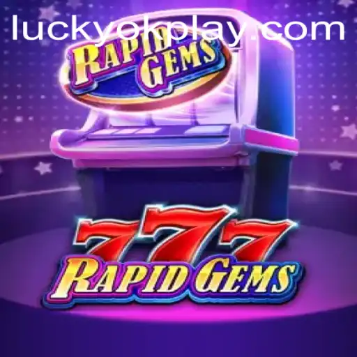 RapidGems777: A Thrilling New Game Experience