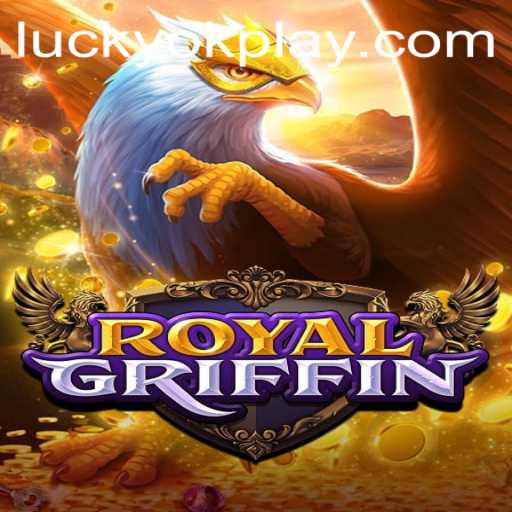 Discover the Thrilling World of RoyalGriffin: A New Gaming Sensation Embraced by OKPlay PH